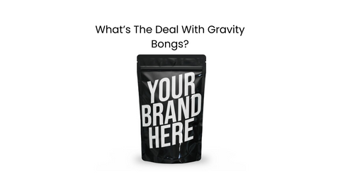 What's A Gravity Bong? How Do You Make One?