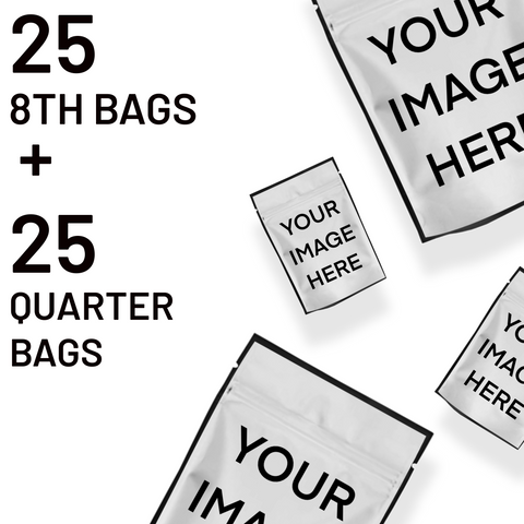 25 Custom Mylar Bags (3.5G) + 25 Custom Mylar Bags (1/4)